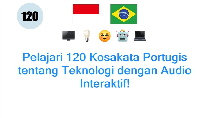 Pelajari 120 Kosakata Portugis tentang Teknologi dengan Audio Interaktif! Pelajari 120 Kosakata Portugis tentang Teknologi dengan Audio Interaktif!